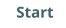 Start