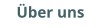 Über uns